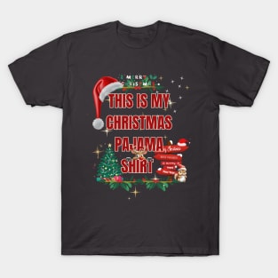 this is my christmas pajama shirt T-Shirt